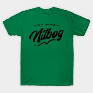 I Drank The Milk In Nilbog / Troll 2 T-Shirt